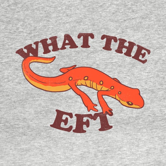 What The Eft by Hillary White Rabbit